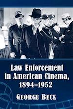 Law Enforcement in American Cinema, 1894-1952
