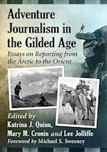 Adventure Journalism in the Gilded Age