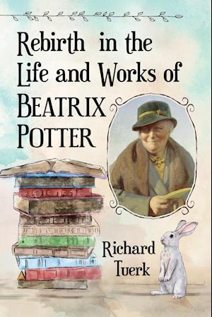 Rebirth in the Life and Works of Beatrix Potter