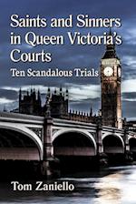 Saints and Sinners in Queen Victoria's Courts