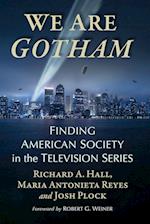 We Are Gotham: Finding American Society in the Television Series 