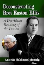Deconstructing Bret Easton Ellis
