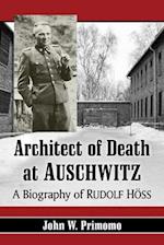 Architect of Death at Auschwitz