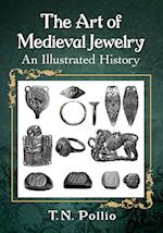 Art of Medieval Jewelry: An Illustrated History 