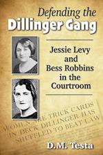 Defending the Dillinger Gang