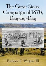 Great Sioux Campaign of 1876, Day-By-Day 