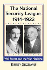 The National Security League, 1914-1922