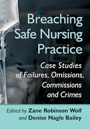 Breaching Safe Nursing Practice