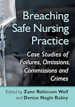 Breaching Safe Nursing Practice