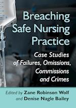 Breaching Safe Nursing Practice