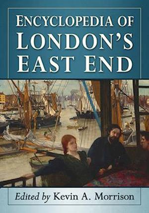 Encyclopedia of London's East End