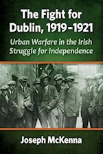 The Fight for Dublin, 1919-1921