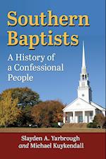 Southern Baptists: A History of a Confessional People 
