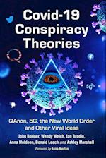 Covid-19 Conspiracy Theories: Qanon, 5g, the New World Order and Other Viral Ideas 
