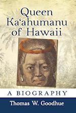 Queen Ka?ahumanu of Hawaii