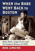 When the Babe Went Back to Boston