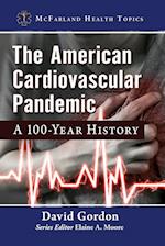 The American Cardiovascular Pandemic