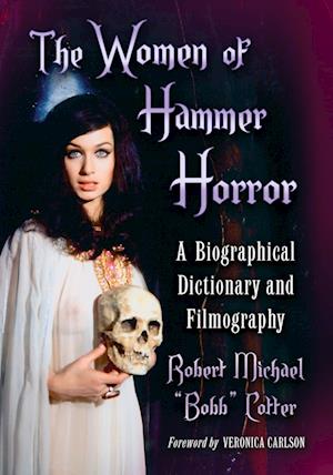 Women of Hammer Horror: A Biographical Dictionary and Filmography