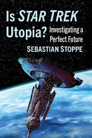 Is Star Trek Utopia?