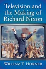 Television and the Making of Richard Nixon