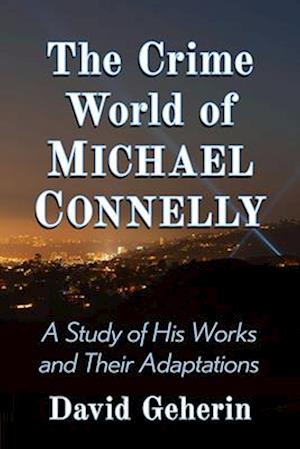 The Crime World of Michael Connelly