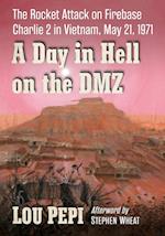 A Day in Hell on the DMZ