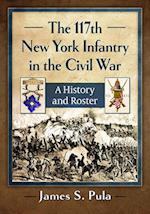 The 117th New York Infantry in the Civil War