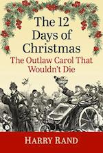 12 Days of Christmas: The Outlaw Carol That Wouldn't Die 