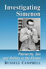 Investigating Simenon: Patriarchy, Sex and Politics in the Fiction 