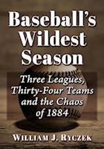 Baseball's Wildest Season