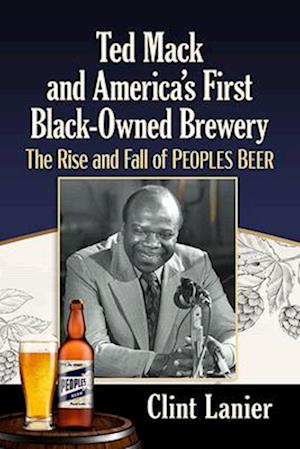 Ted Mack and America's First Black-Owned Brewery