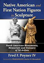 Native American and First Nation Figures in Sculpture