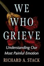 We Who Grieve