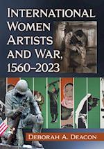 International Women Artists and War, 1560-2023