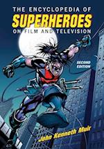 The Encyclopedia of Superheroes on Film and Television, 2D Ed.