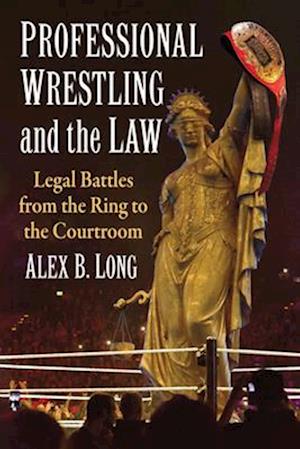 Professional Wrestling and the Law