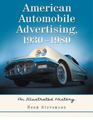 American Automobile Advertising, 1930-1980