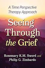 Seeing Through the Grief