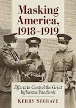 Masking America, 1918-1919