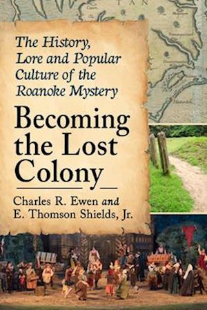 Becoming the Lost Colony