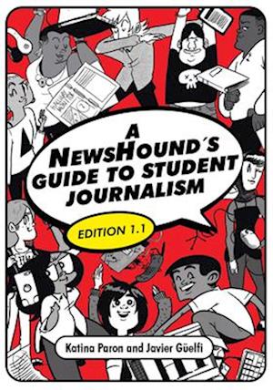 A NewsHound's Guide to Student Journalism, Edition 1.1