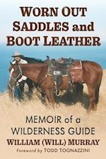 Worn Out Saddles and Boot Leather