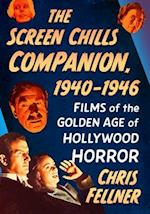 The Screen Chills Companion, 1940-1946