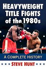 Heavyweight Title Fights of the 1980s