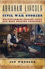 Abraham Lincoln Civil War Stories