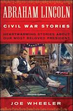 Abraham Lincoln Civil War Stories: Second Edition 
