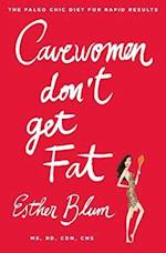 Cavewomen Don't Get Fat