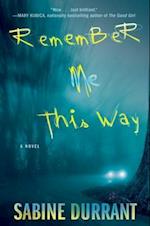 Remember Me This Way