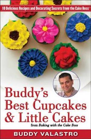 Buddy's Best Cupcakes & Little Cakes (from Baking with the Cake Boss)