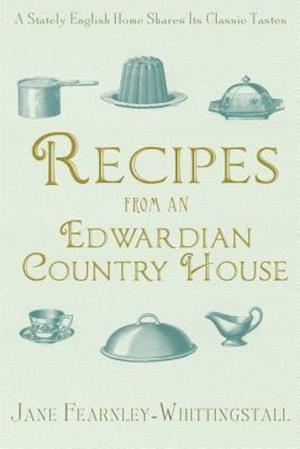 Recipes from an Edwardian Country House